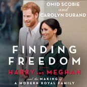 Finding Freedom: The Sunday Times number 1 bestselling biography that tells the true story of the royal family and Harry and Meghan s life together