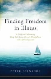 Finding Freedom in Illness