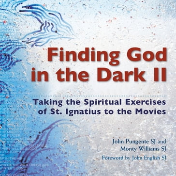 Finding God in the Dark II - John Pugente SJ - Monty Williams SJ