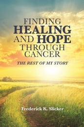 Finding Healing and Hope Through Cancer