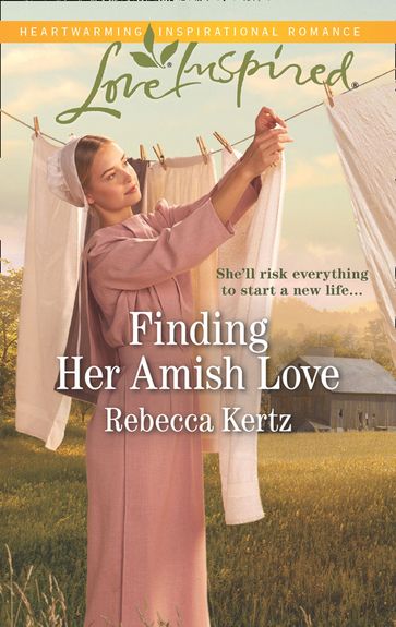 Finding Her Amish Love (Mills & Boon Love Inspired) (Women of Lancaster County, Book 6) - Rebecca Kertz