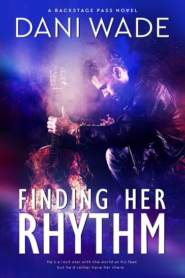 Finding Her Rhythm - Dani Wade