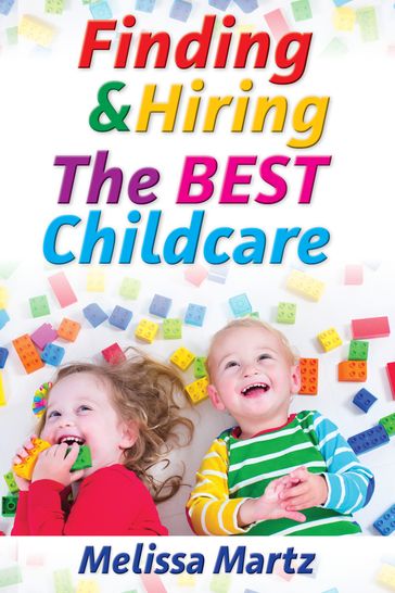 Finding & Hiring the BEST Childcare - Melissa Martz