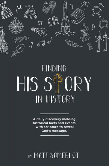 Finding His Story in History - Matt Somerlot