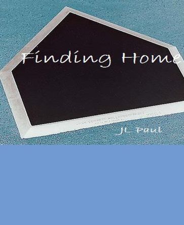 Finding Home - JL Paul