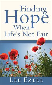 Finding Hope When Life s Not Fair