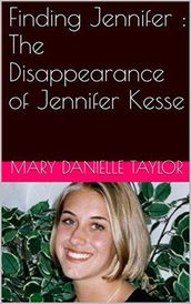 Finding Jennifer : The Disappearance of Jennifer Kesse