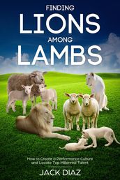 Finding Lions among Lambs