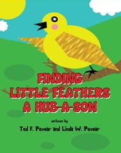 Finding Little Feathers A Hub-A-Son