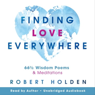 Finding Love Everywhere - Robert Holden