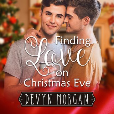 Finding Love On Christmas Eve - Devyn Morgan