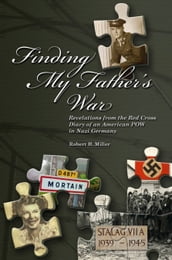 Finding My Father s War Revelations from the Red Cross Diary of an American POW in Nazi Germany