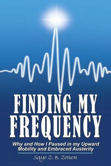 Finding My Frequency - Saye Z. B. Zonen