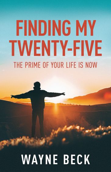 Finding My Twenty-Five - Wayne Beck