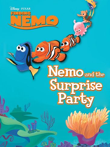 Finding Nemo: Nemo and the Surprise Party - Disney Press
