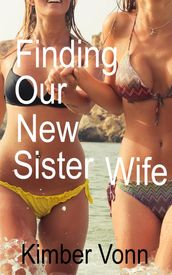 Finding Our New Sister Wife