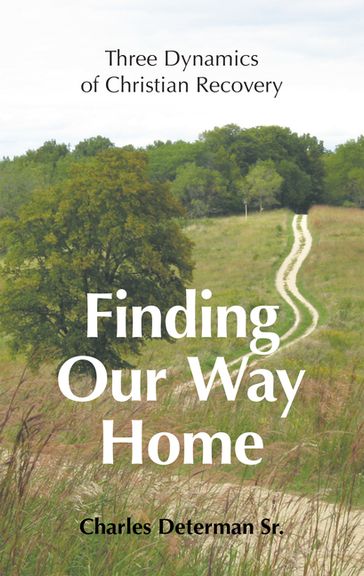 Finding Our Way Home - Charles Determan Sr.