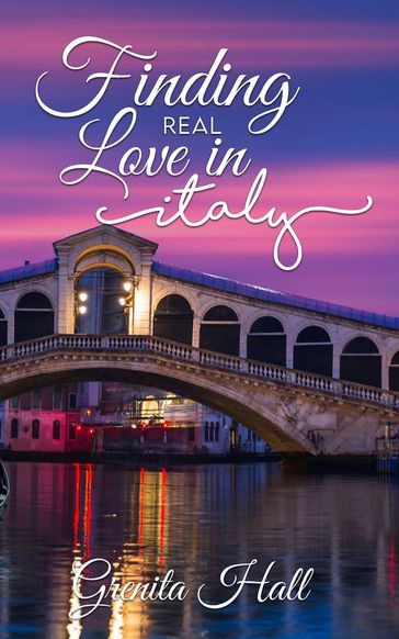 Finding Real Love in Italy - Grenita Hall
