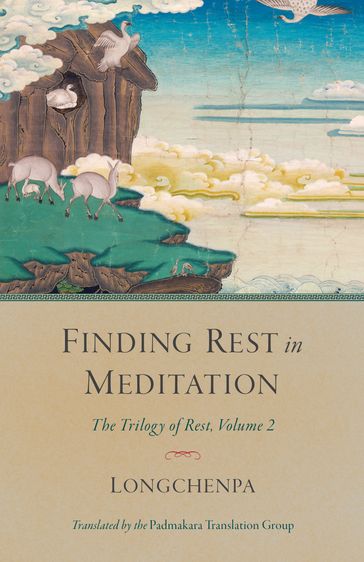 Finding Rest in Meditation - Longchenpa