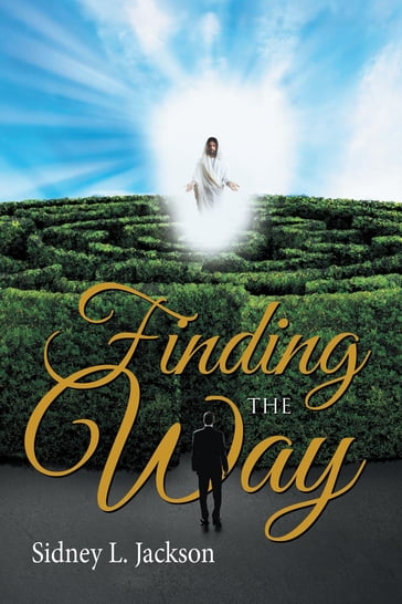 Finding The Way - Sidney l. Jackson