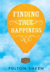 Finding True Happiness