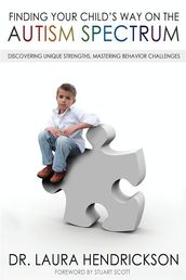 Finding Your Child s Way on the Autism Spectrum