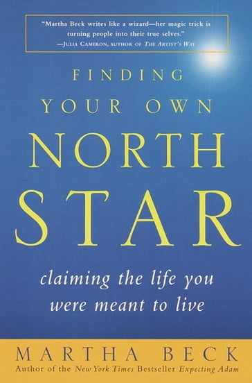 Finding Your Own North Star - Martha Beck