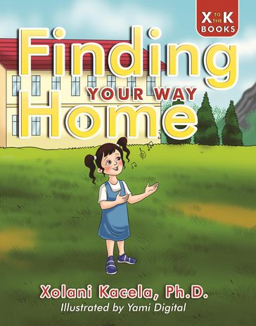 Finding Your Way Home - Xolani Kacela