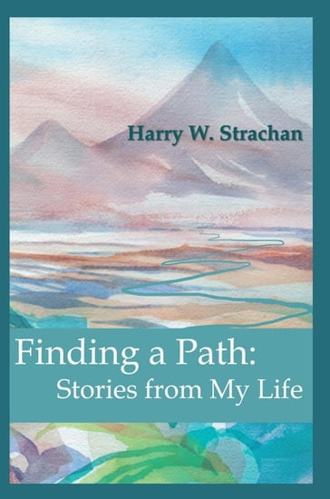 Finding a Path - Harry W. Strachan