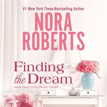 Finding the Dream - Nora Roberts