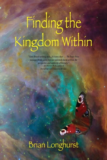 Finding the Kingdom Within: Awakening to Eternity - Brian Longhurst