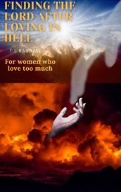 Finding the Lord After Loving in Hell