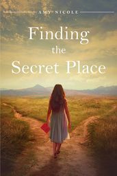 Finding the Secret Place