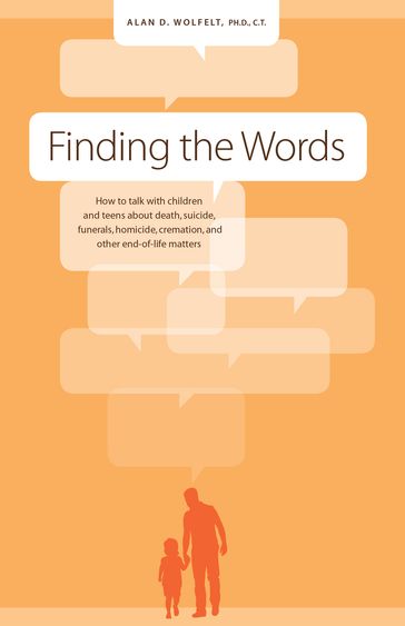 Finding the Words - Alan D. Wolfelt