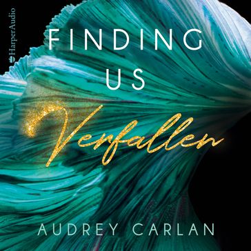 Finding us - Verfallen (ungekürzt) - Audrey Carlan