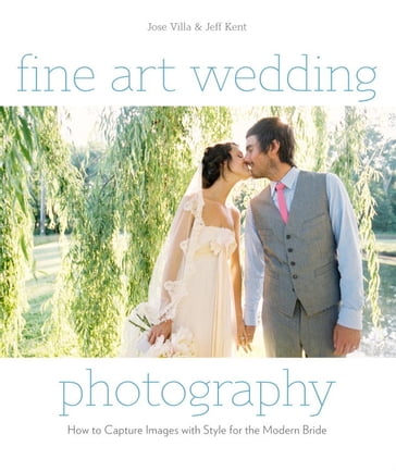 Fine Art Wedding Photography - Jeff Kent - Jose Villa