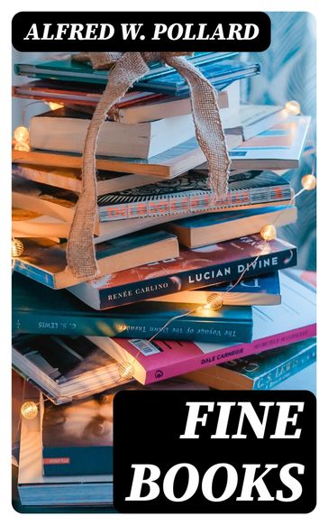 Fine Books - Alfred W. Pollard