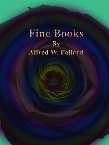 Fine Books - Alfred W. Pollard