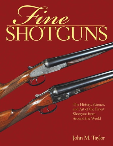Fine Shotguns - John M. Taylor
