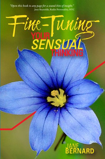 Fine-Tuning Your Sensual Thinking - Jane Bernard
