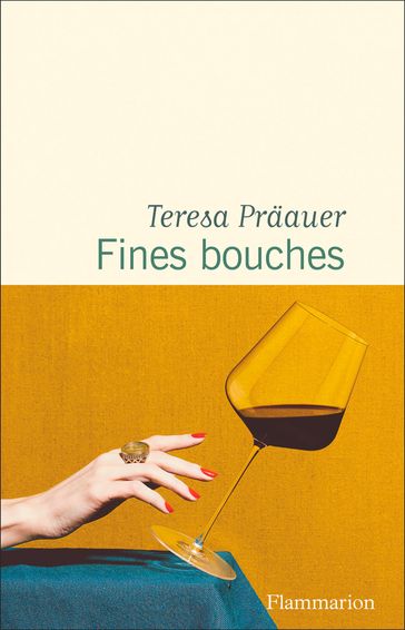 Fines bouches - Teresa Praauer