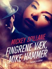 Fingrene væk, Mike Hammer