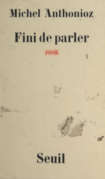 Fini de parler - Michel Anthonioz