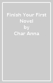 Finish Your First Novel