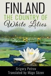 Finland, The Country of White Lilies
