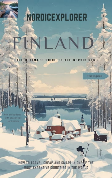 Finland Travel Guide 2024 - NordicExplorer