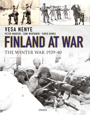 Finland at War - Vesa Nenye - Peter Munter - Toni Wirtanen - Chris Birks