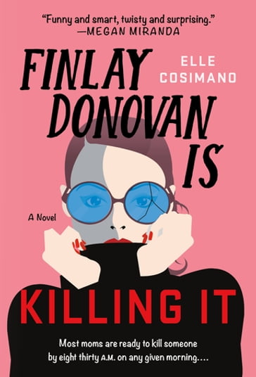 Finlay Donovan Is Killing It - Elle Cosimano