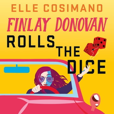 Finlay Donovan Rolls the Dice - Elle Cosimano