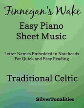 Finnegan s Wake Easy Piano Sheet Music